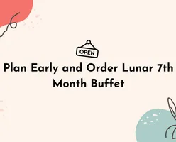 Plan Early and Order Lunar 7th Month Buffet